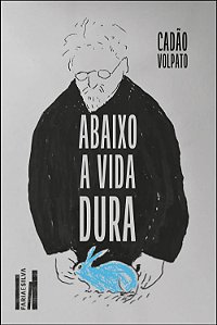Livro Abaixo A Vida Dura