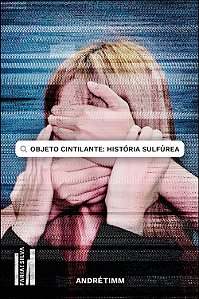 Livro Objeto cintilante: história sulfúrea