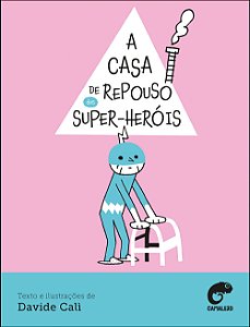 Livro A casa de repouso dos super-heróis