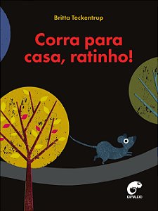 Livro Corra para casa, ratinho!