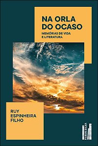 Livro Na orla do ocaso: memórias de vida e literatura