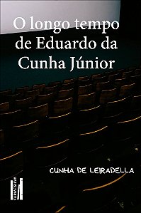 Livro O longo tempo de Eduardo da Cunha Júnior