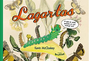 Livro Lagartas: o que eu serei quando eu me tornar eu?