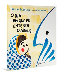 Livro O dia em que eu entendi o adeus
