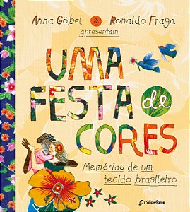 Livro Uma festa de cores: Memórias de um tecido brasileir...
