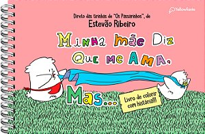 Livro Minha mãe diz que me ama, mas... (para colorir)