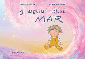Livro O Menino Disse Mar