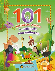 Livro 101 historias curtas - de animais maravilhosos: 101 histo...
