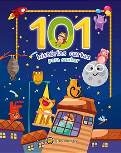 Livro 101 historias curtas - para sonhar: 101 historias curtas