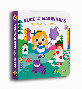 Livro Alice no País das Maravilhas - Aprenda as Formas: Aprenda...