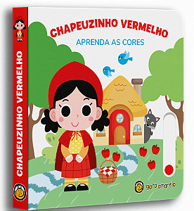 Livro Chapeuzinho Vermelho - Aprenda as Cores: Aprenda as Cores...