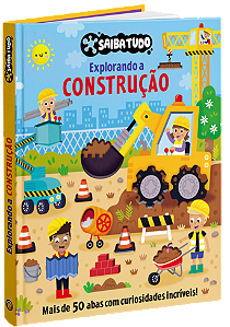 Livro Saiba Tudo - Explore a Construção (Volume 1)
