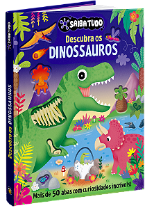 Livro Saiba Tudo - Descubra os Dinossauros: Descubra os Dinossa...