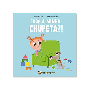 Livro Cresço e Apareço: Cadê minha chupeta: Cadê minha chupeta ...