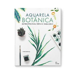 Livro Aquarela Botânica: 20 Projetos Para Pintar E Enquad...