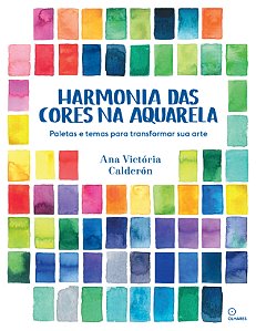 Livro Harmonia Das Cores Na Aquarela: Paletas E Temas Par...