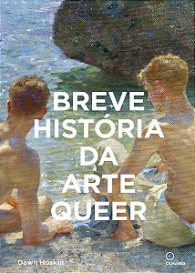 Livro Breve História Da Arte Queer: Um Guia De Bolso Sobr...