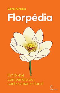 Livro Florpédia: Um Breve Compêndio Do Conhecimento Floral