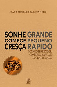 Livro Sonhe grande, comece pequeno e cresça rápido