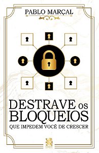 Livro Destrave os bloqueios que impedem você de crescer