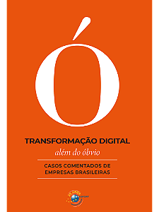 Livro Transformação Digital Além Do Óbvio: Casos Comentados De ...