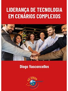 Livro Liderança De Tecnologia Em Cenários Complexos