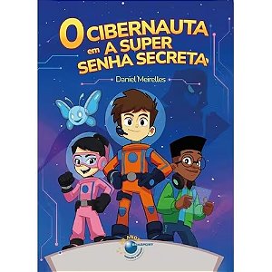 Livro O Cibernauta Em  A Super Senha Secreta