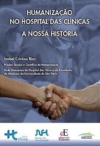 Livro Humanização No Hospital Das Clínicas - A Nossa Hist...