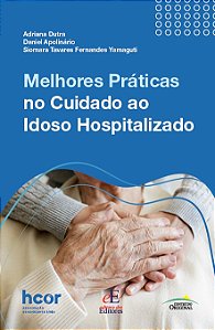 Livro Melhores Práticas No Cuidado Ao Idoso Hospitalizado...