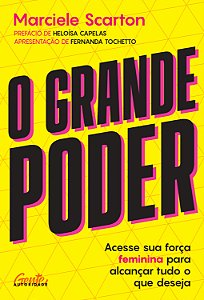 Livro O Grande Poder - Acesse Sua Força Feminina Para Alc...