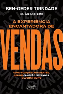 Livro A Experiência Encantadora De Vendas