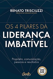 Livro Os 4 Pilares Da Liderança Imbatível - Propósito, Co...