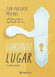 Livro Guardando lugar: Reflexões sobre o significado do l...