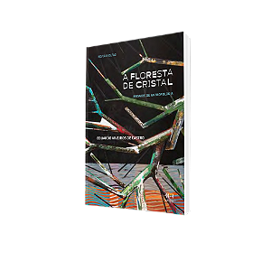 Livro A Floresta De Cristal - Ensaios De Antropologia
