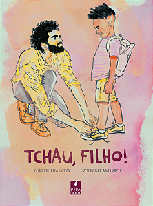 Livro Tchau, filho!