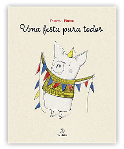 Livro Uma Festa Para Todos