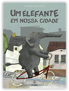 Livro Um Elefante Em Nossa Cidade