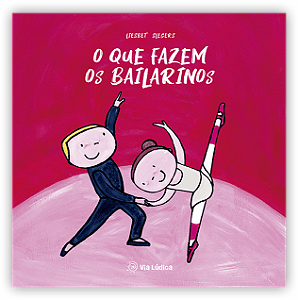 Livro O Que Fazem Os Bailarinos