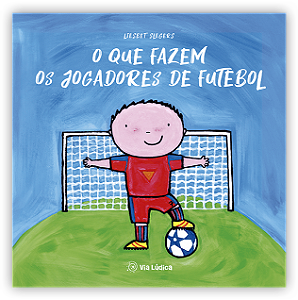 Livro O Que Fazem Os Jogadores De Futebol