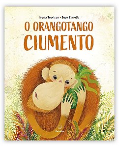 Livro O Orangotango Ciumento