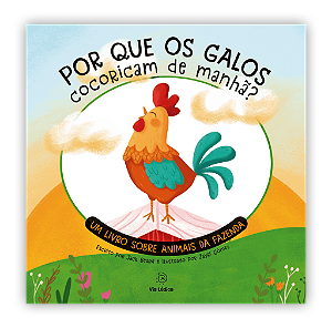 Livro Por Que Os Galos Cocoricam De Manhã?