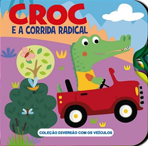 Livro Coleção diversão com os veículos - Croc e a corrida...