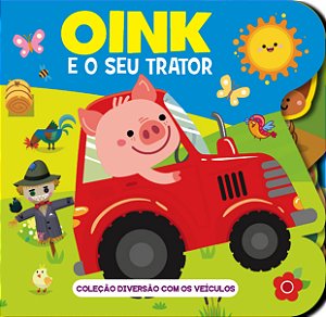 Livro Coleção Diversão com os veículos - Oink e o seu tra...