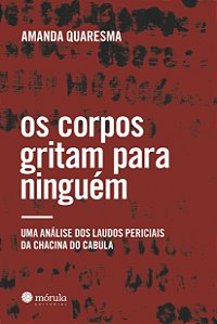 Livro Os corpos gritam para ninguém: Uma análise dos laud...