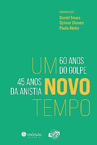 Livro Um novo tempo: 60 anos do gole, 45 anos da anistia