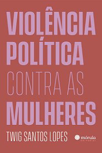 Livro Violência política contra as mulheres