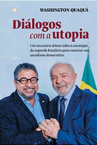 Livro Diálogos com a utopia: Um necessário debate sobre a...