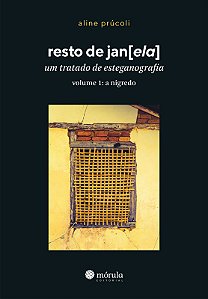 Livro Resto de jan[ela]: um tratado de esteganografia — v...