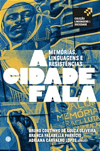 Livro A Cidade Fala: Memórias, linguagens e resistências