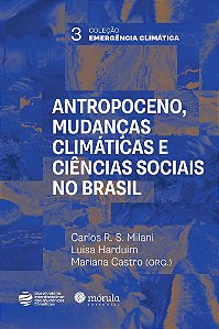 Livro Antropoceno, mudanças climáticas e ciências sociais no Br...